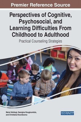 bokomslag Perspectives of Cognitive, Psychosocial, and Learning Difficulties From Childhood to Adulthood: Practical Counseling Strategies