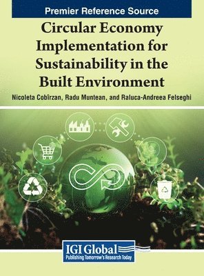 Circular Economy Implementation for Sustainability in the Built Environment 1