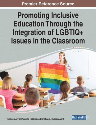 Promoting Inclusive Education Through the Integration of LGBTIQ+ Issues in the Classroom 1