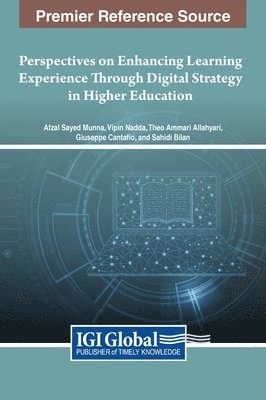 Afzal Sayed Munna, Vipin Nadda, Theo Ammari Allahyari, Giuseppe Cantafio, Sahidi Bilan - Perspectives on Enhancing Learning Experience Through Digital Strategy in Higher Education, Inbunden