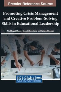 bokomslag Promoting Crisis Management and Creative Problem-Solving Skills in Educational Leadership