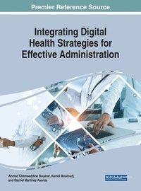 bokomslag Integrating Digital Health Strategies for Effective Administration