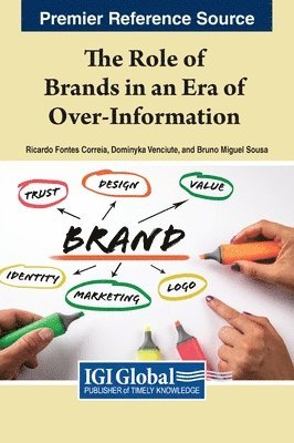 The Role of Brands in an Era of Over-Information 1