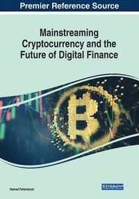 bokomslag Mainstreaming Cryptocurrency and the Future of Digital Finance
