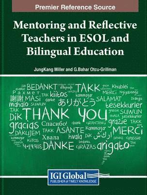 JungKang Miller, Bahar Otcu-Grillman - Mentoring and Reflective Teachers in ESOL and Bilingual Education, Inbunden