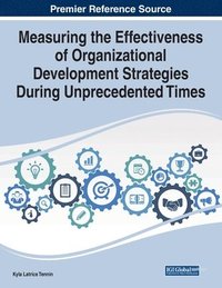 bokomslag Measuring the Effectiveness of Organizational Development Strategies During Unprecedented Times