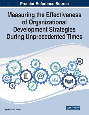 bokomslag Measuring the Effectiveness of Organizational Development Strategies During Unprecedented Times