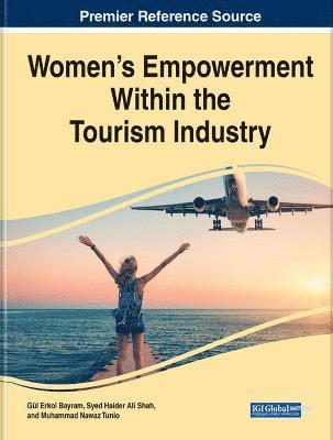 Gül Erkol Bayram, Syed Haider Ali Shah, Muhammad Nawaz Tunio - Women's Empowerment Within the Tourism Industry, Inbunden