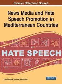 bokomslag News Media and Hate Speech Promotion in Mediterranean Countries