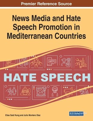 bokomslag News Media and Hate Speech Promotion in Mediterranean Countries