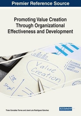 Promoting Value Creation Through Organizational Effectiveness and Development 1