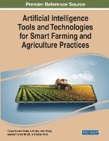 bokomslag Artificial Intelligence Tools and Technologies for Smart Farming and Agriculture Practices