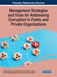 bokomslag Management Strategies and Tools for Addressing Corruption in Public and Private Organizations