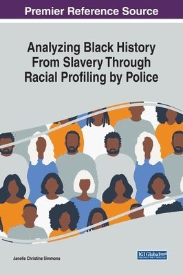 bokomslag Analyzing Black History From Slavery Through Racial Profiling by Police