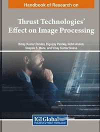 bokomslag Handbook of Research on Thrust Technologies' Effect on Image Processing