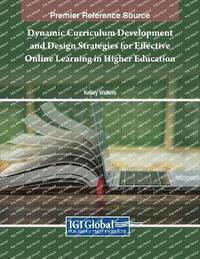 bokomslag Dynamic Curriculum Development and Design Strategies for Effective Online Learning in Higher Education