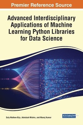 Advanced Interdisciplinary Applications of Machine Learning Python Libraries for Data Science 1