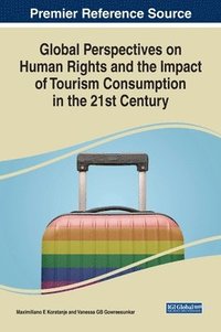 bokomslag Global Perspectives on Human Rights and the Impact of Tourism Consumption in the 21st Century