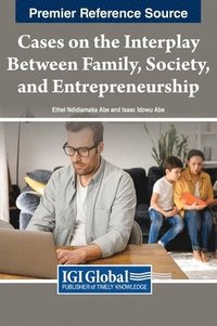 bokomslag Cases on the Interplay Between Family, Society, and Entrepreneurship