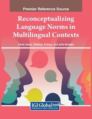 Sarah Jones, Rebecca Schmor, Julie Kerekes - Reconceptualizing Language Norms in Multilingual Contexts, Häftad
