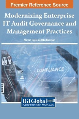 Manish Gupta, Raj Sharman - Modernizing Enterprise IT Audit Governance and Management Practices, Inbunden