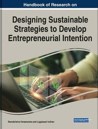 bokomslag Handbook of Research on Designing Sustainable Strategies to Develop Entrepreneurial Intention