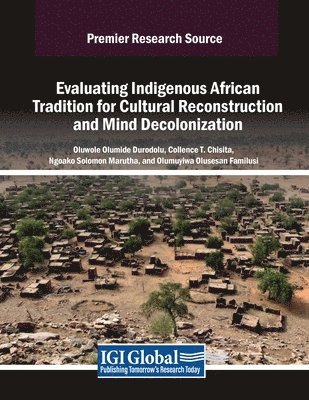 bokomslag Evaluating Indigenous African Tradition for Cultural Reconstruction and Mind Decolonization