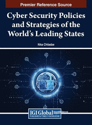 Cyber Security Policies and Strategies of the World's Leading States