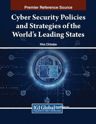 bokomslag Cyber Security Policies and Strategies of the World's Leading States