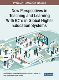 bokomslag New Perspectives in Teaching and Learning With ICTs in Global Higher Education Systems
