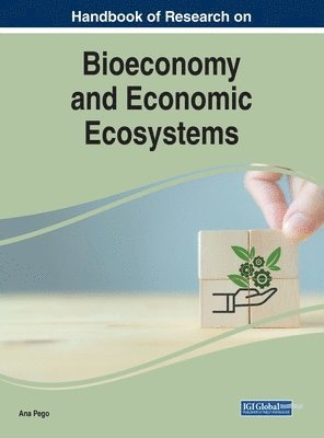 bokomslag Handbook of Research on Bioeconomy and Economic Ecosystems