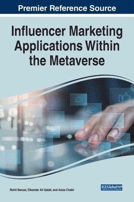 Rohit Bansal, Sikandar Ali Qalati, Aziza Chakir - Influencer Marketing Applications Within the Metaverse, Inbunden