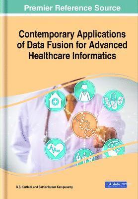 Contemporary Applications of Data Fusion for Advanced Healthcare Informatics 1