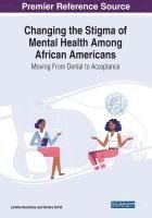 Changing the Stigma of Mental Health Among African Americans 1