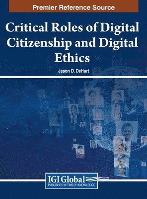 Jason D. DeHart - Critical Roles of Digital Citizenship and Digital Ethics, Inbunden