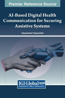 bokomslag AI-Based Digital Health Communication for Securing Assistive Systems