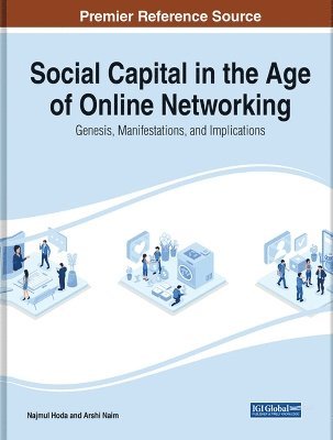 Najmul Hoda, Arshi Naim - Social Capital in the Age of Online Networking, Inbunden