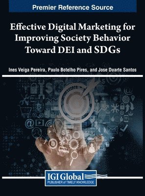 bokomslag Effective Digital Marketing for Improving Society Behavior Toward DEI and SDGs