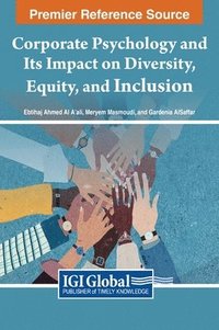 bokomslag Corporate Psychology and Its Impact on Diversity, Equity, and Inclusion