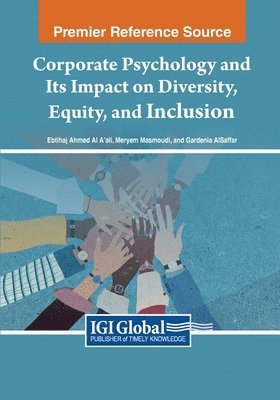 Ebtihaj Ahmed Al A'Ali, Meryem Masmoudi - Corporate Psychology and Its Impact on Diversity, Equity, and Inclusion, Häftad