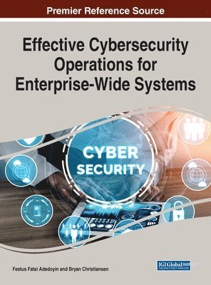 Effective Cybersecurity Operations for Enterprise-Wide Systems 1