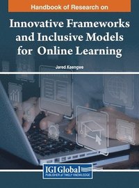 bokomslag Handbook of Research on Innovative Frameworks and Inclusive Models for Online Learning