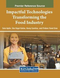 bokomslag Impactful Technologies Transforming the Food Industry