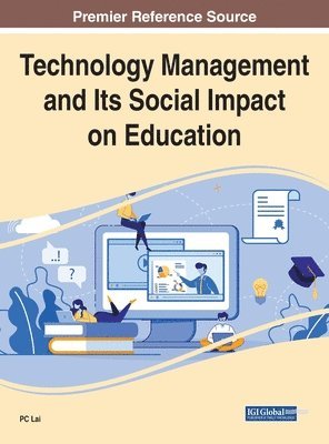 P.C. Lai, P. C. Lai - Technology Management and Its Social Impact on Education, Inbunden
