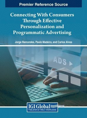 Connecting With Consumers Through Effective Personalization and Programmatic Advertising 1