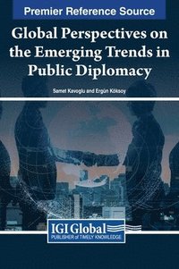 bokomslag Global Perspectives on the Emerging Trends in Public Diplomacy