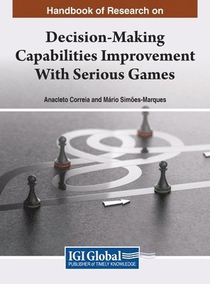 Decision-Making Capabilities Improvement With Serious Games 1