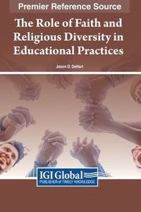 bokomslag The Role of Faith and Religious Diversity in Educational Practices