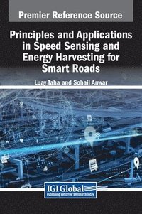 bokomslag Principles and Applications in Speed Sensing and Energy Harvesting for Smart Roads