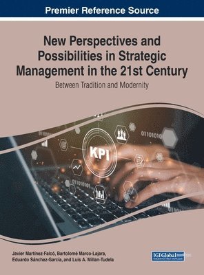 bokomslag New Perspectives and Possibilities in Strategic Management in the 21st Century: Between Tradition and Modernity